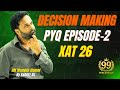 XAT Decision Making Episode 2 | Masterclass | IIM Alum Strategy