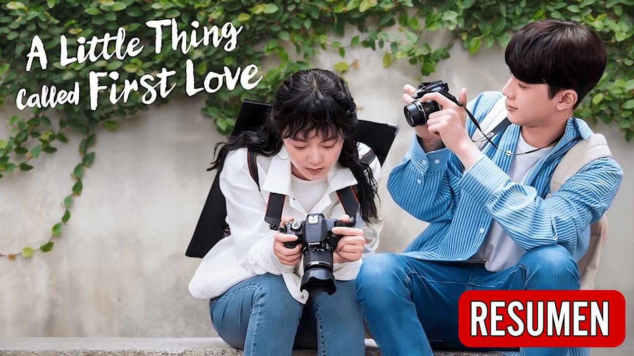 A LITTLE THING CALLED FIRST LOVE | Una Cosita Llamada Primer Amor