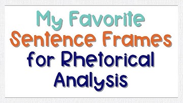 My Favorite Sentence Frames for Rhetorical Analysis | Coach Hall Writes