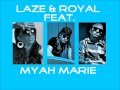 Laze & Royal Feat. Myah Marie - You and Me