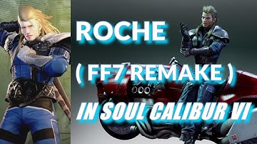 ROCHE from FF7 REMAKE in Soul Calibur VI