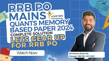 IBPS RRB PO MAINS 2024 QUANTS MEMORY BASED PAPER II DHRITIMAN SIR II COMPLETE SOLVED PAPER