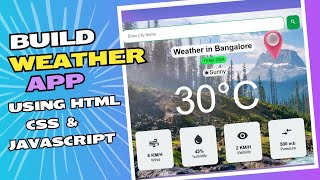 Build a Weather App using HTML, CSS & JAVASCRIPT | Weather Tracking Website