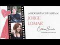 Biografía con Alma de Jorge Lomar by Cristina Serrato