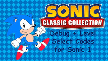 Debug + Level Select Codes (Sonic 1) - Sonic Class