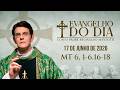 EVANGELHO DO DIA 17/06/2026 | MT, 6, 1-6, 16-18 | @PadreManzottiOficial