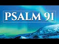 Psalm 91 for the end times generation