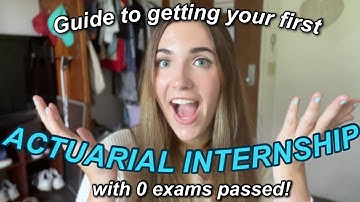 How to land your first ACTUARIAL science internship! (I