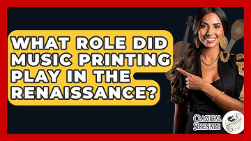 What Role Did Music Printing Play In The Renaissance? - Classical Serenade