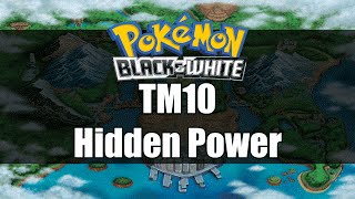 Pokemon Black and White | Where to get TM10 Hidden Power