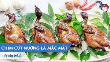 Hướng dẫn cách làm Chim cút nướng lá mắc mật với #Feedy