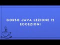 Corso Java Completo 2025 Lezione 12 - Eccezioni
