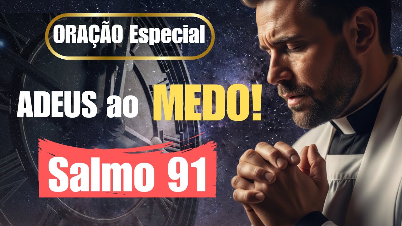 Querido Deus, Me Proteja 🛡️ Oração Poderosa do Salmo 91 Completo | Sem Medo
