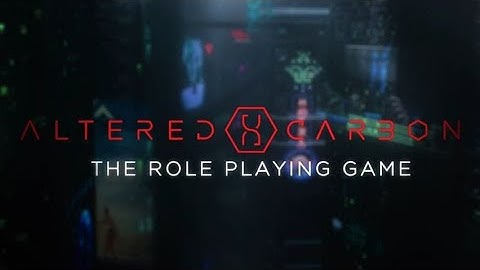Mechanics of Altered Carbon RPG - 307 RPG Podcast