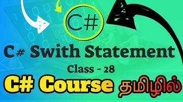 C# switch Statement in Tamil (C# Course in Tamil) [Class - 28]