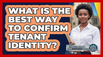 What Is The Best Way To Confirm Tenant Identity?