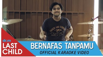 Karaoke Bareng LAST CHILD - Bernafas Tanpamu