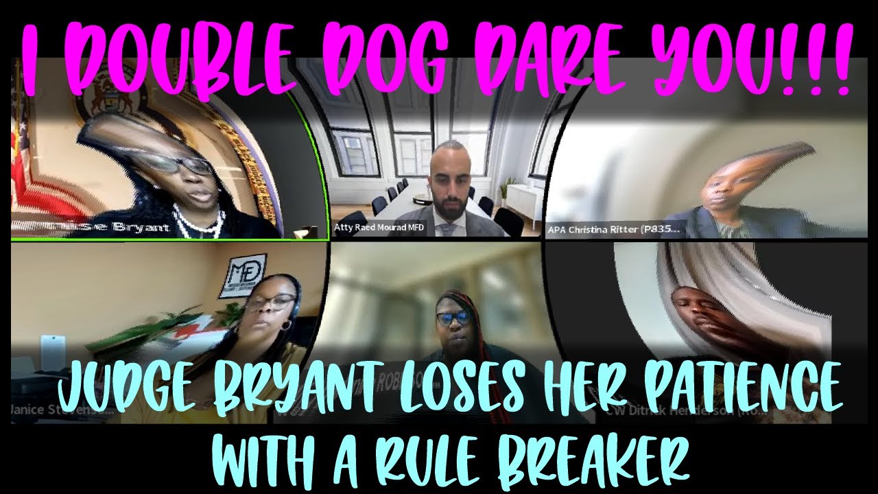 I Double Dog Dare You! Judge Bryant Loses her patience with a rule breaker and her tin foil tricks!