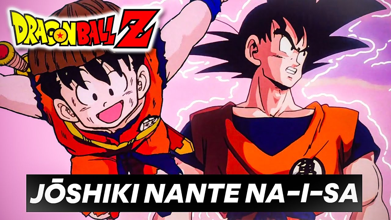Jōshiki Nante NA-I-SA (Dragon Ball Z ) - Hironobu Kageyama & Broadway (AMV) #DBSongs