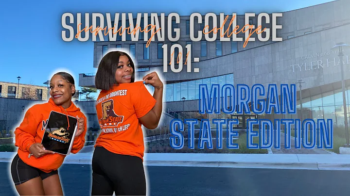 SURVIVING COLLEGE 101: MORGAN STATE EDITION