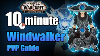 Shadowlands 9.0.5 Windwalker Monk PVP Guide in under 10 minutes | WoW