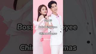 Top 10 Boss & Employee Chinese Dramas 💼❤️|  #cdrama #officeromance #chinesedrama #shorts