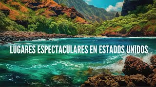 LUGARES ESPECTACULARES QUE NO CONOCÍAS EN ESTADOS UNIDOS