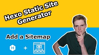 Pt. 1 | Adding A SEO Friendly Sitemap In Hexo CMS | SEO | Nodejs Blog