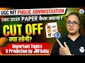 UGC NET PUBLIC ADMINISTRATION DEC 2025 ✅ ALL IMPORTANT TOPICS &amp; CUT OFF