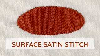 Surface Satin Stitch: A Thread-Saving Hand Embroidery Technique