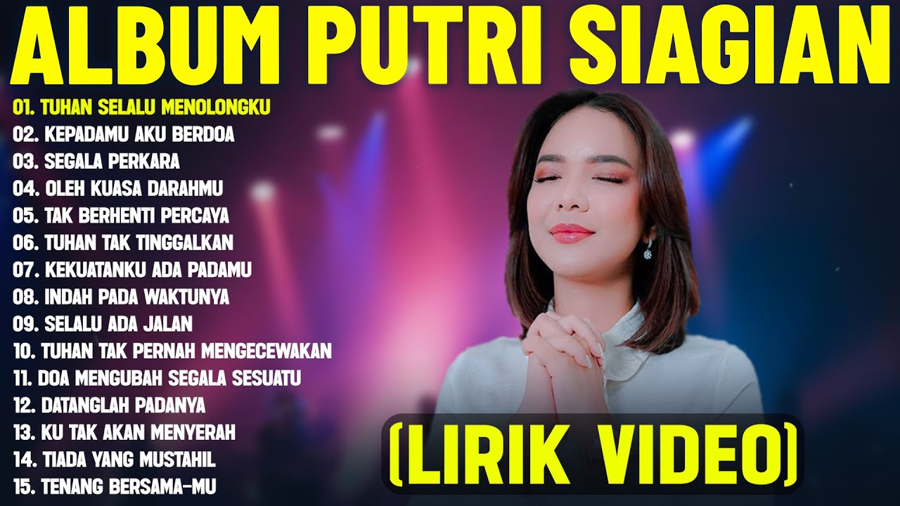 Album Rohani Kristen Putri Siagian (Lirik Video) - Lagu Rohani Kristen Terbaru 2025 Terpopuler