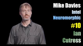 [10] Mike Davies, Director of Intel's Neuromorphic Lab