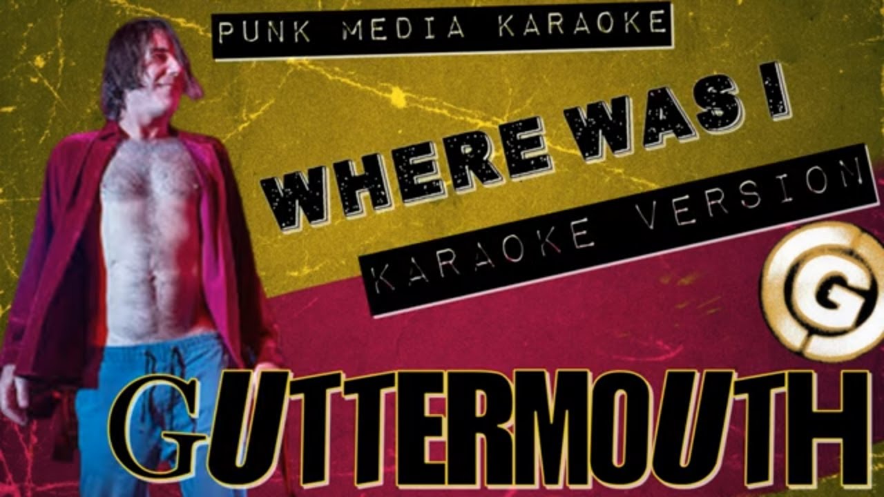 Guttermouth Where Was I (Karaoke Version) Instrumental PMK YouTube