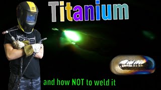 TITANIUM - Some Basics About Welding