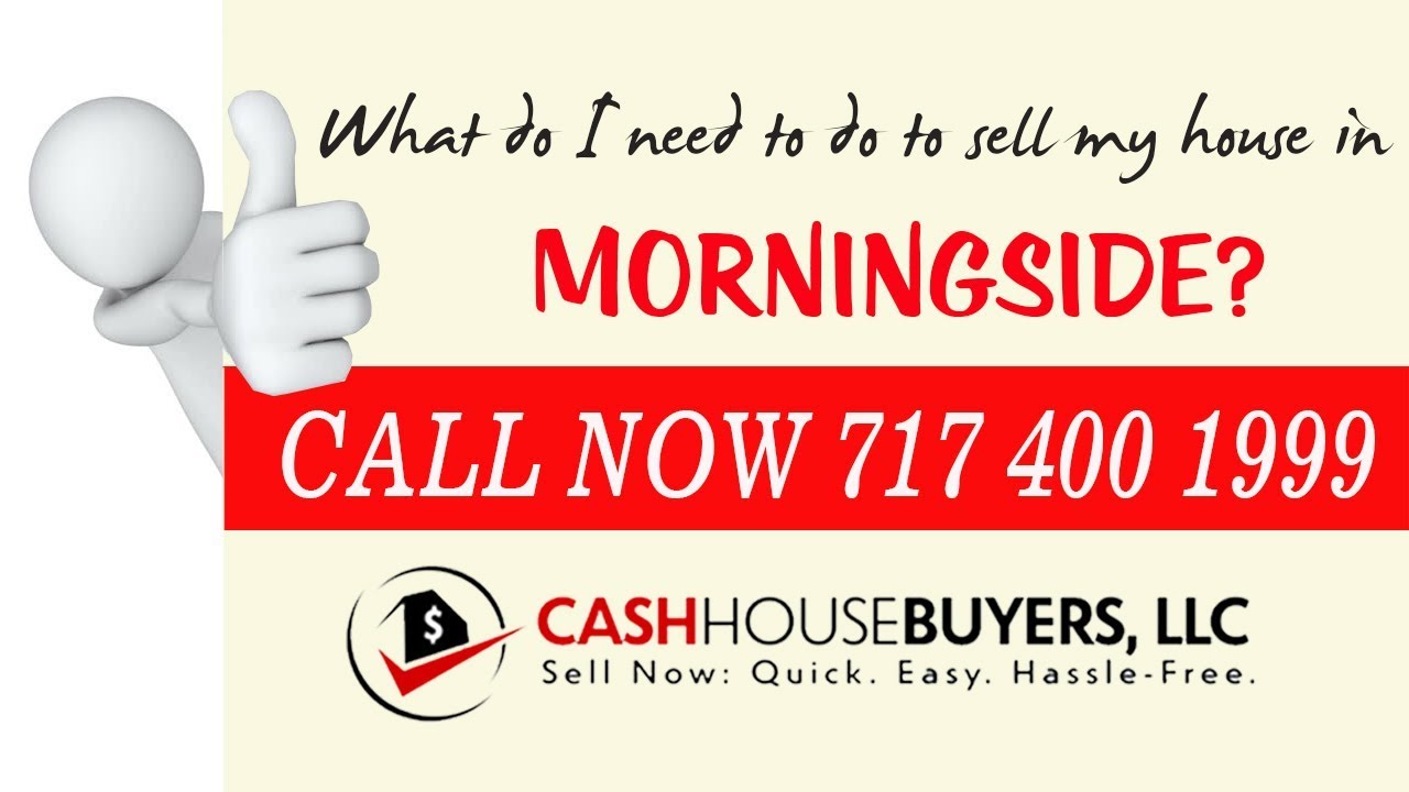 What do I need to do to sell my house fast in Morningside MD | Call 7174001999 | We Buy House