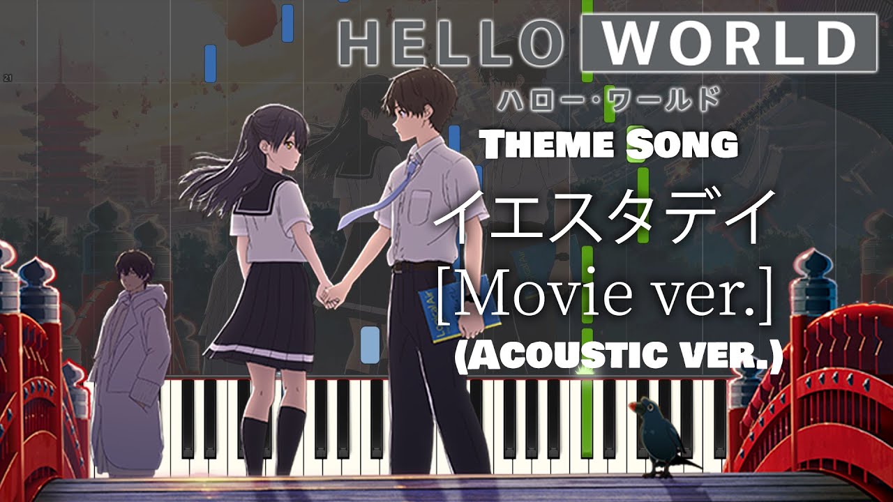 Hello World Main Theme Song イエスタデイ Movie Ver By Official髭男dism Acoustic Piano Cover Youtube - hello world roblox song