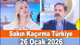 Sakın Kaçırma Türkiye 26 Ocak 2026