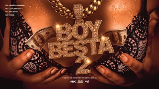 BOY BESTA 2 - MC Negão Original, MC Joãozinho VT, MC Kelvinho e MC Kako (DJ Guh Mix) Clipe Oficial