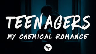 My Chemical Romance - Teenagers (Lyrics)