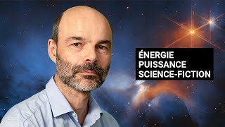 ÉNERGIE PUISSANCE ET SCIENCE FICTION | ROLAND LEHOUCQ
