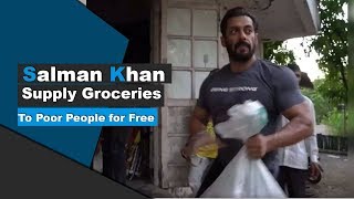 Salman Khan Supply Groceries || to Poor People for Free in Surroundings of Mumbai ||