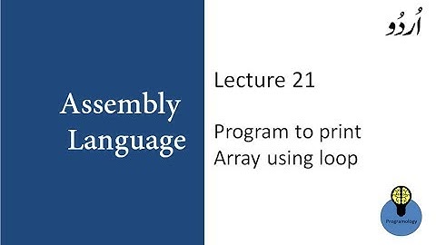 Lecture 21 : Program to print an array using loop in assembly language programming in urdu hindi