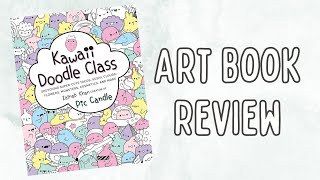 Kawaii Doodle Class - Pic Candle & Zainab Khan (Art Book Review)