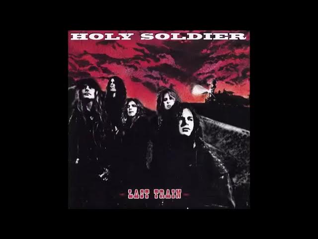 HOLY SOLDIER (USA) - Last Train (1992) Full Album