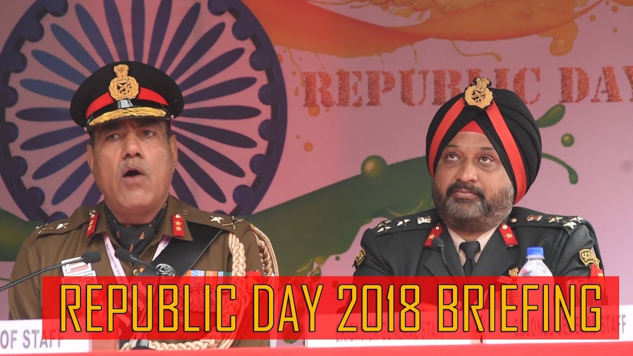 Briefing on Republic Day Parade 2018 & Indian Army Contingent by Maj ...