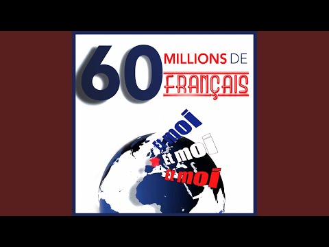 60 millions de français (Et moi et moi et moi)