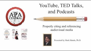 APA Style 7th Edition - YouTube, TED Talks, Podcasts, and Citing Audiovisual Media - APA Simplified
