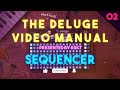 The Deluge Video Manual 02 - Sequencer