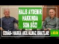 HALİS AYDEMİR HAKKINDA SON SÖZ! - 3. BÖLÜM: CENÂB-I HAKKA AKIL ALMAZ İSNATLAR!