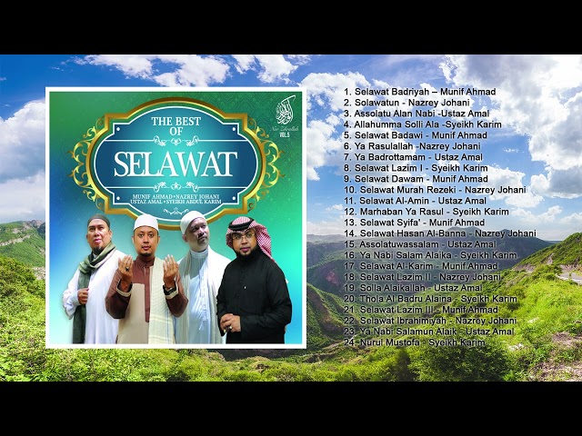 Himpunan Selawat Terbaik 2022 - Munif Ahmad, Nazrey Johani, Ustaz Amal & Syeikh Abdul Karim class=